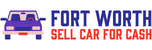 cash for cars in Fort Worth TX